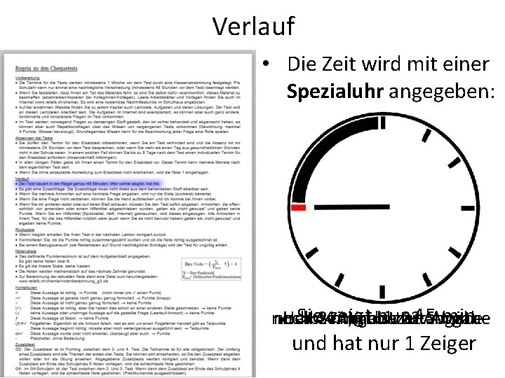 Verlauf • Die Zeit wird mit einer Spezialuhr angegeben: Sie 44 nur 45 min