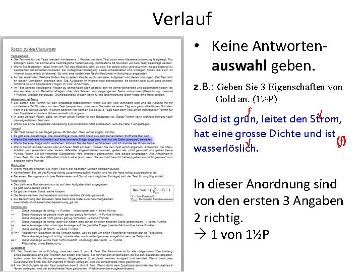 Verlauf • Keine Antwortenauswahl geben. z. B. : Geben Sie 3 Eigenschaften von Gold Verlauf • Keine Antwortenauswahl geben. z. B. : Geben Sie 3 Eigenschaften von Gold