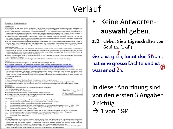 Verlauf • Keine Antwortenauswahl geben. z. B. : Geben Sie 3 Eigenschaften von Gold