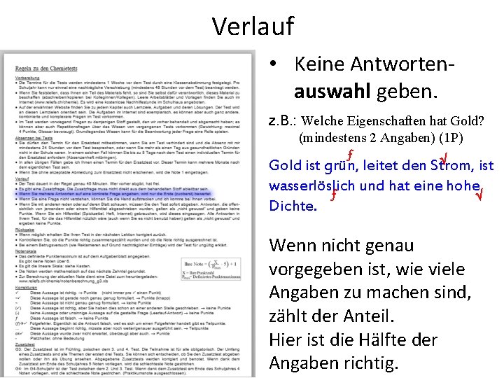 Verlauf • Keine Antwortenauswahl geben. z. B. : Welche Eigenschaften hat Gold? (mindestens 2