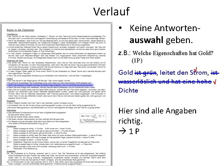 Verlauf • Keine Antwortenauswahl geben. z. B. : Welche Eigenschaften hat Gold? (1 P) Verlauf • Keine Antwortenauswahl geben. z. B. : Welche Eigenschaften hat Gold? (1 P)