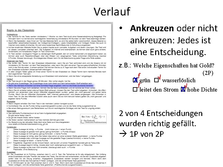 Verlauf • Ankreuzen oder nicht ankreuzen: Jedes ist eine Entscheidung. z. B. : Welche