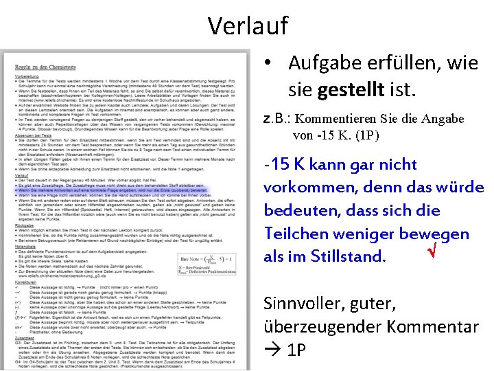 Verlauf • Aufgabe erfüllen, wie sie gestellt ist. z. B. : Kommentieren Sie die