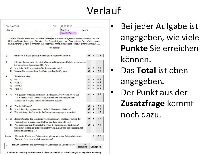 Verlauf • Bei jeder Aufgabe ist angegeben, wie viele Punkte Sie erreichen können. •