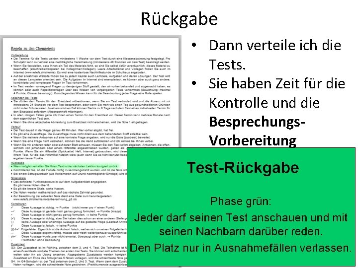 Rückgabe • Dann verteile ich die Tests. • Sie haben Zeit für die Kontrolle