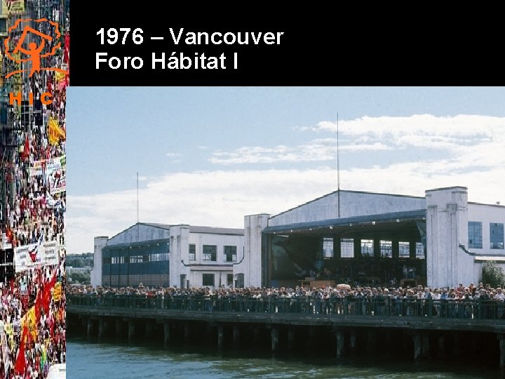 1976 – Vancouver Foro Hábitat I HIC 
