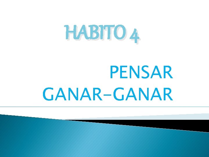 HABITO 4 PENSAR GANAR-GANAR 