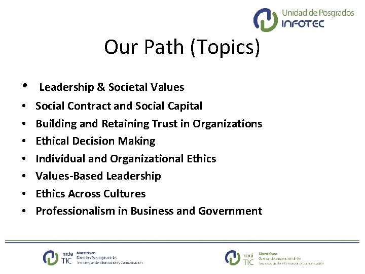 Our Path (Topics) • • Leadership & Societal Values Social Contract and Social Capital