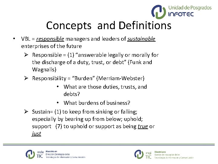 Concepts and Definitions • VBL = responsible managers and leaders of sustainable enterprises of