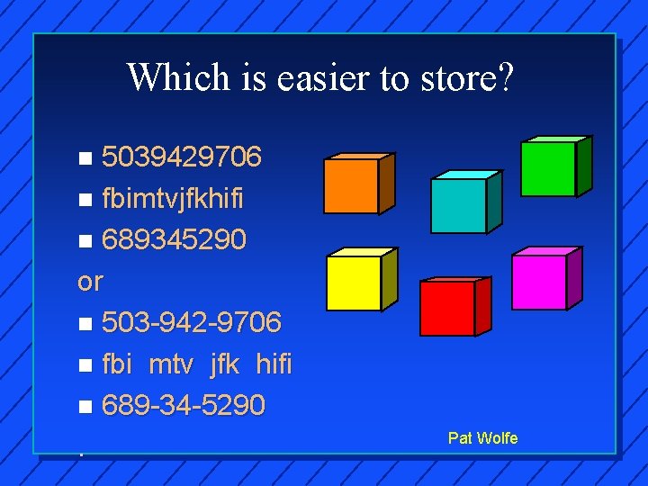 Which is easier to store? 5039429706 n fbimtvjfkhifi n 689345290 or n 503 -942