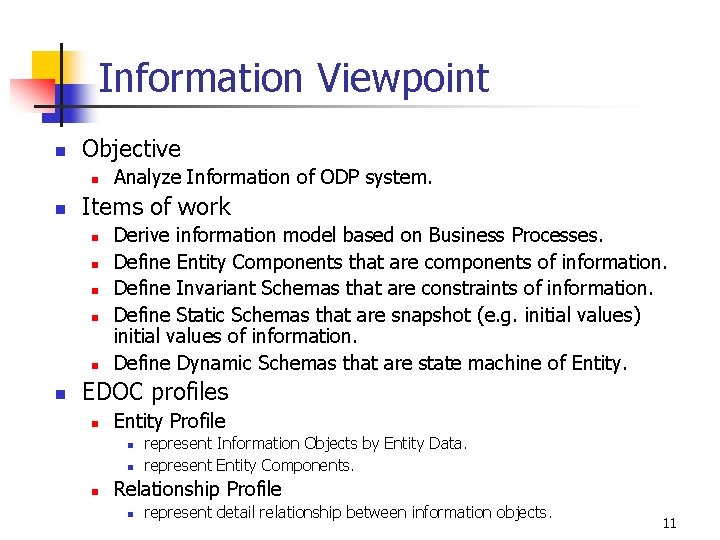 Information Viewpoint n Objective n n Items of work n n n Analyze Information