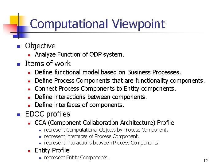 Computational Viewpoint n Objective n n Items of work n n n Analyze Function