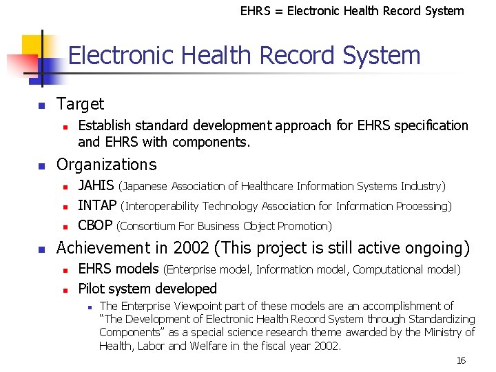 EHRS = Electronic Health Record System n Target n n Organizations n n Establish