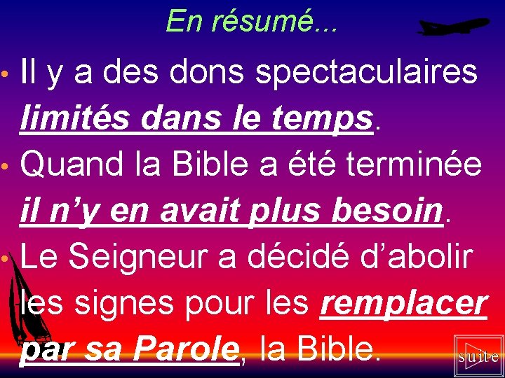 En résumé. . . Il y a des dons spectaculaires limités dans le temps.