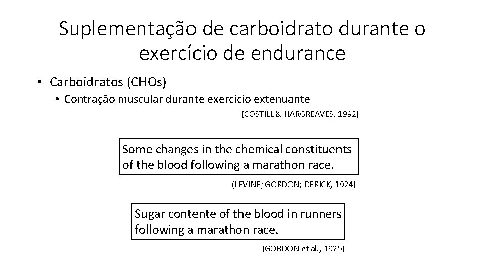 Suplementação de carboidrato durante o exercício de endurance • Carboidratos (CHOs) • Contração muscular