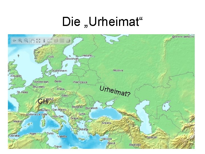 Die „Urheimat“ Urhei CH mat? 