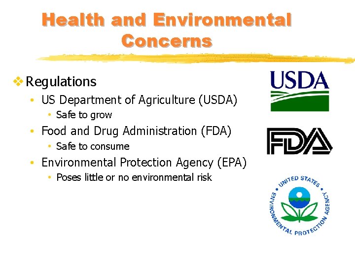 Health and Environmental Concerns v Regulations • US Department of Agriculture (USDA) • Safe