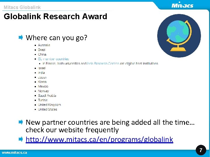 Mitacs Globalink Research Award Where can you go? New partner countries are being added