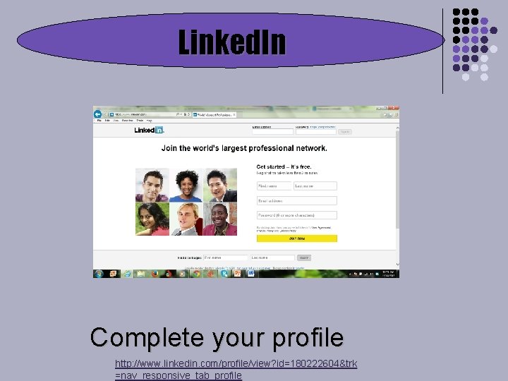 Linked. In Complete your profile http: //www. linkedin. com/profile/view? id=180222604&trk =nav_responsive_tab_profile 