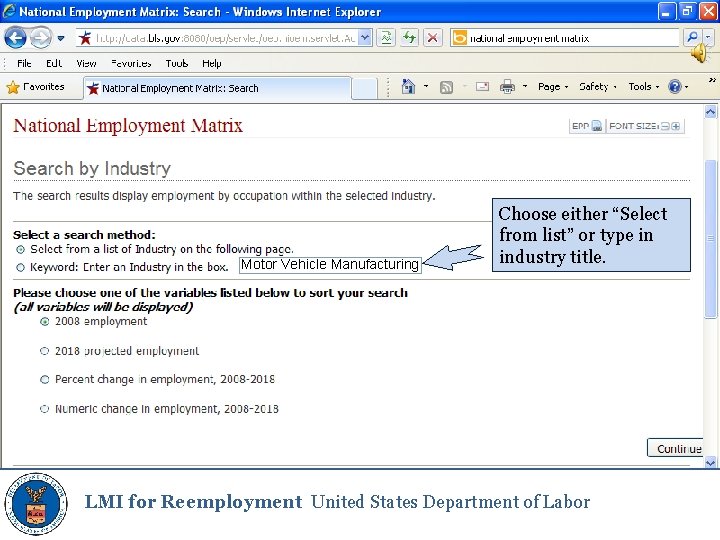 Motor Vehicle Manufacturing Choose either “Select from list” or type in industry title. LMI