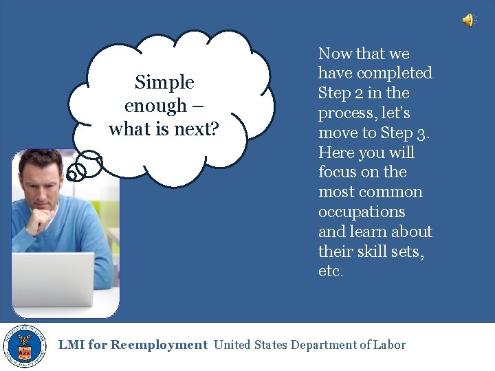 Simple enough – what is next? Now that we have completed Step 2 in