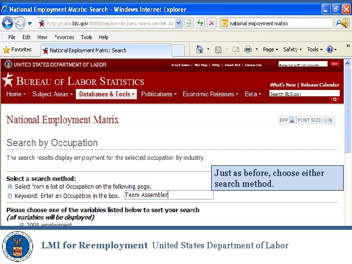 Just as before, choose either search method. LMI for Reemployment United States Department of