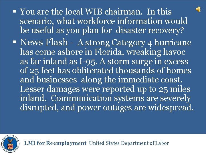 § You are the local WIB chairman. In this scenario, what workforce information would