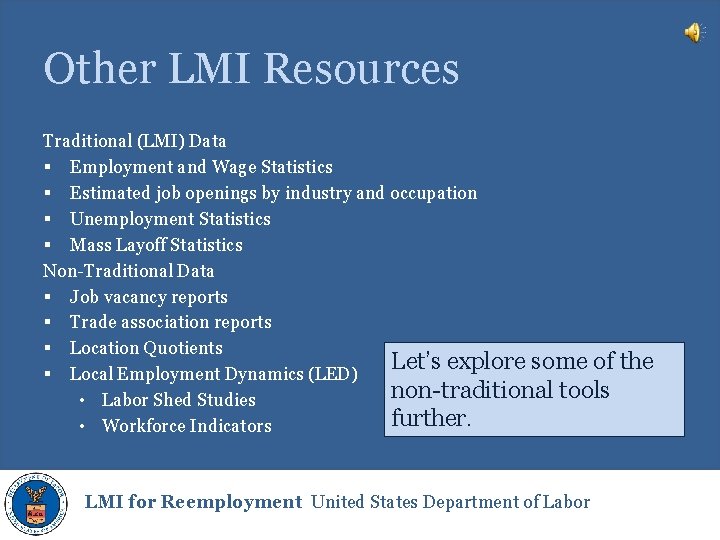 Other LMI Resources Traditional (LMI) Data § Employment and Wage Statistics § Estimated job