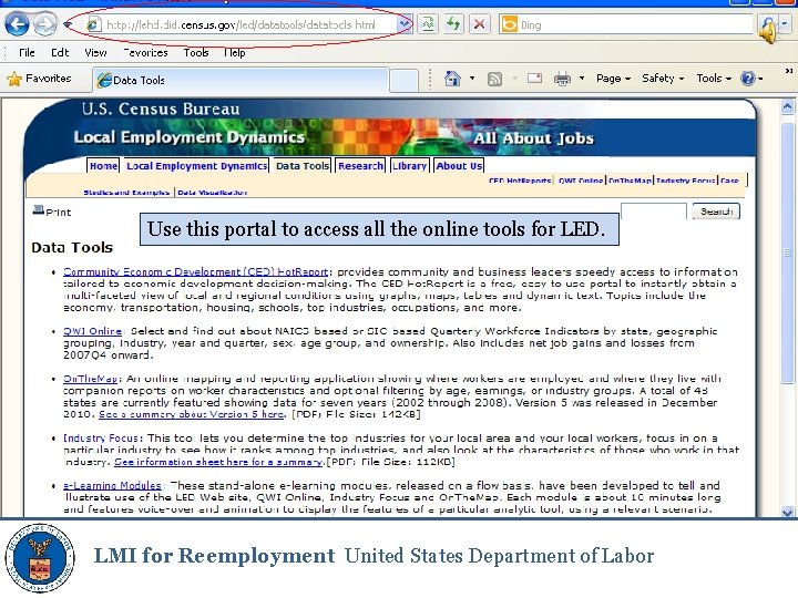 Use this portal to access all the online tools for LED. LMI for Reemployment