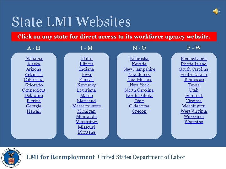 State LMI Websites Click on any state for direct access to its workforce agency