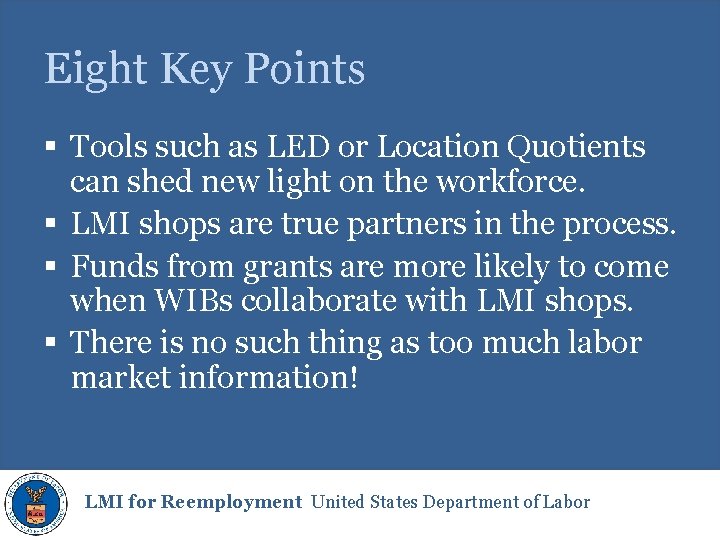 Eight Key Points § Tools such as LED or Location Quotients can shed new