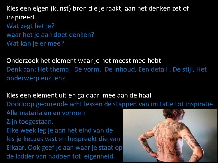 Kies een eigen (kunst) bron die je raakt, aan het denken zet of inspireert