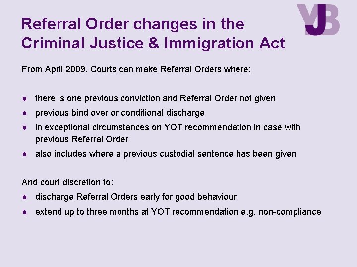 Referral Order changes in the Criminal Justice & Immigration Act From April 2009, Courts