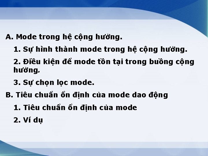 A. Mode trong hệ cộng hưởng. 1. Sự hình thành mode trong hệ cộng