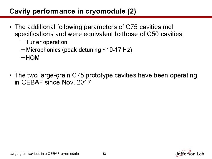 Cavity performance in cryomodule (2) • The additional following parameters of C 75 cavities