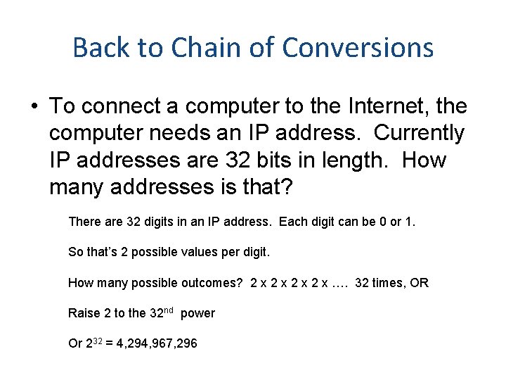 Back to Chain of Conversions • To connect a computer to the Internet, the