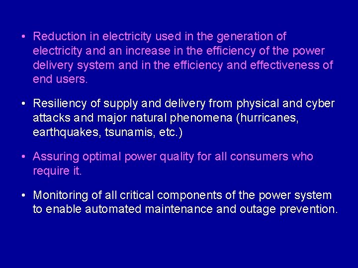  • Reduction in electricity used in the generation of electricity and an increase