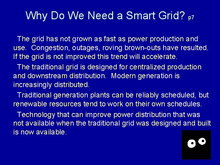 Why Do We Need a Smart Grid? p 7 The grid has not grown