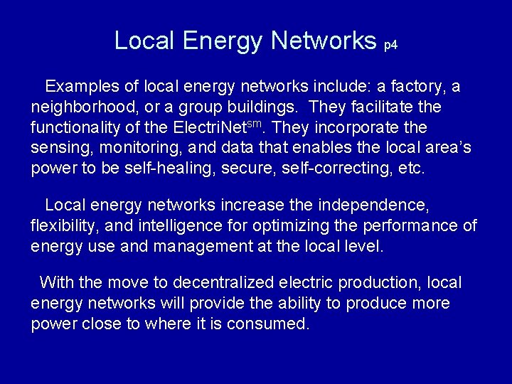 Local Energy Networks p 4 Examples of local energy networks include: a factory, a