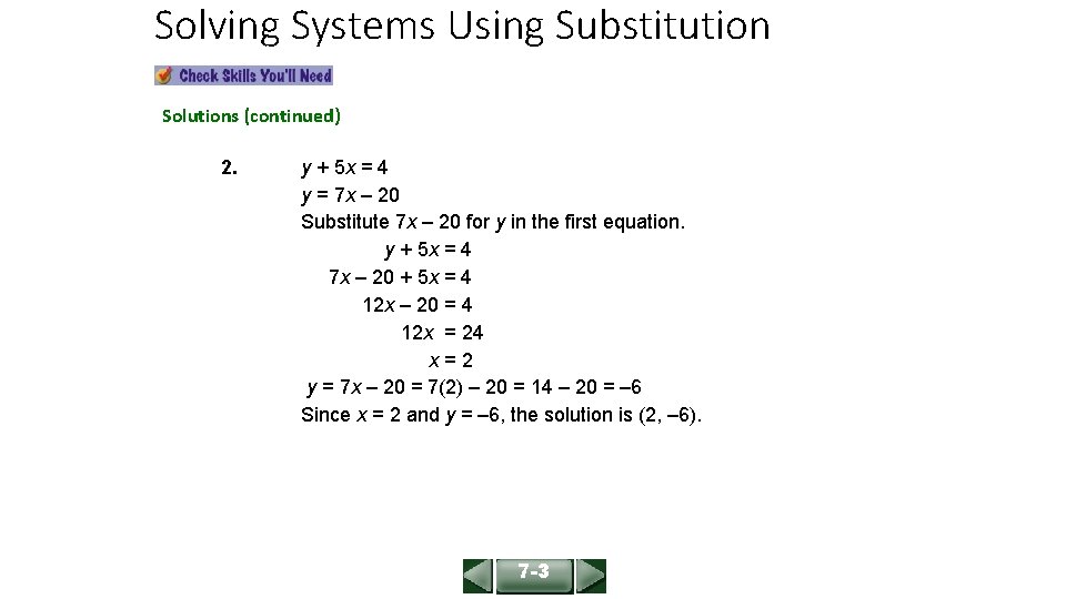 Solving Systems Using Substitution ALGEBRA 1 LESSON 7 -3 Solutions (continued) 2. y +