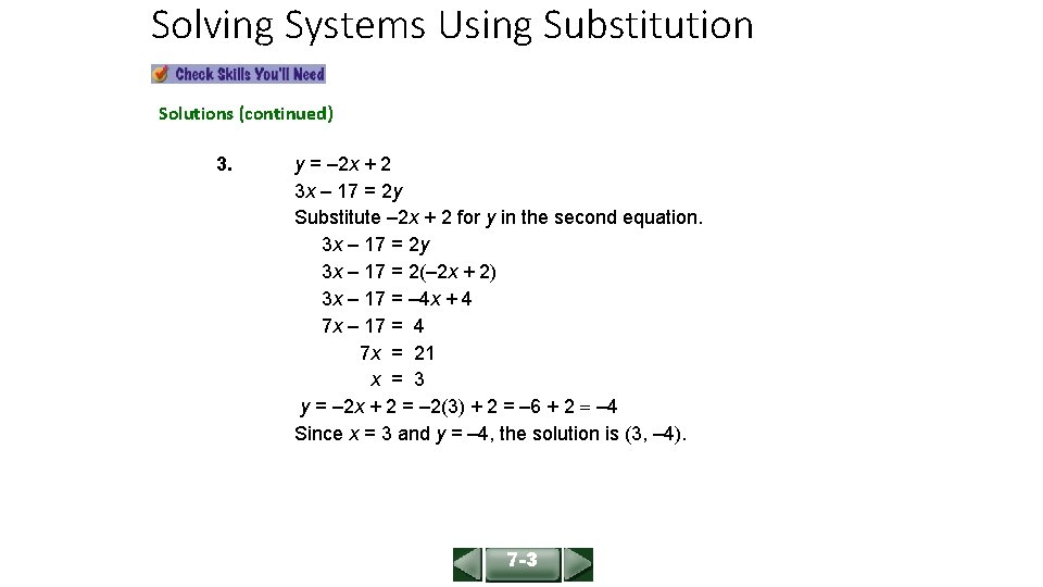 Solving Systems Using Substitution ALGEBRA 1 LESSON 7 -3 Solutions (continued) 3. y =
