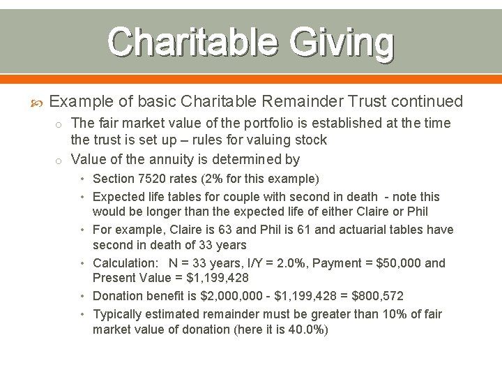 Charitable Giving Example of basic Charitable Remainder Trust continued o The fair market value Charitable Giving Example of basic Charitable Remainder Trust continued o The fair market value