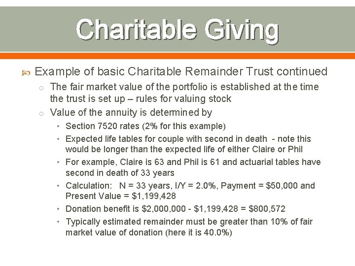 Charitable Giving Example of basic Charitable Remainder Trust continued o The fair market value