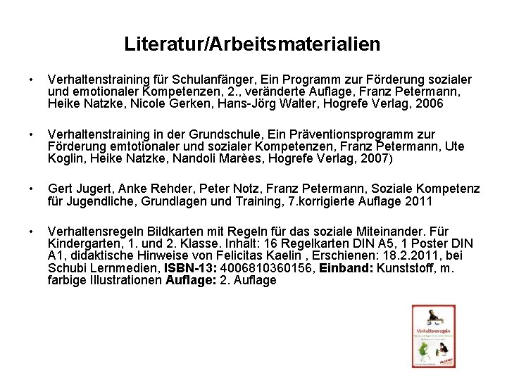 Literatur/Arbeitsmaterialien • Verhaltenstraining für Schulanfänger, Ein Programm zur Förderung sozialer und emotionaler Kompetenzen, 2.