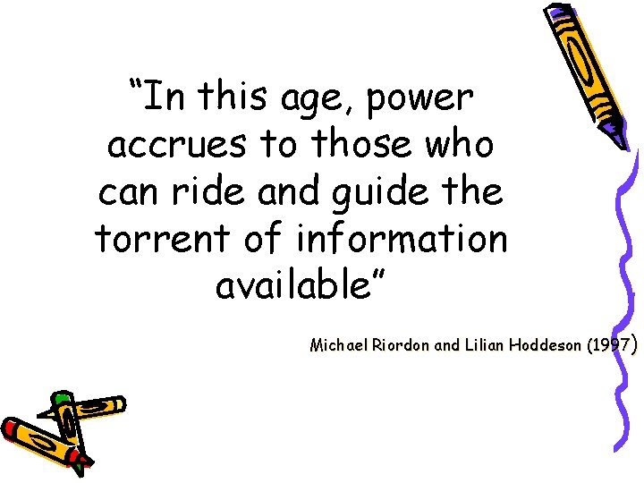 “In this age, power accrues to those who can ride and guide the torrent