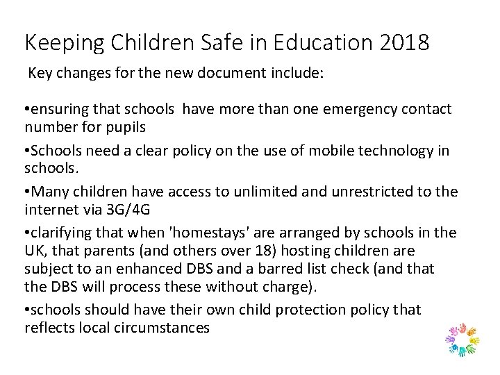 Keeping Children Safe in Education 2018 Key changes for the new document include: •
