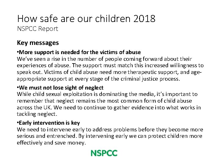How safe are our children 2018 NSPCC Report Key messages • More support is