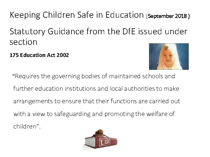 Keeping Children Safe in Education (September 2018 ) Statutory Guidance from the Df. E