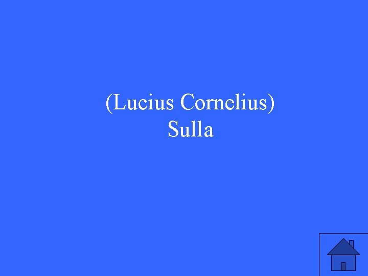 (Lucius Cornelius) Sulla 