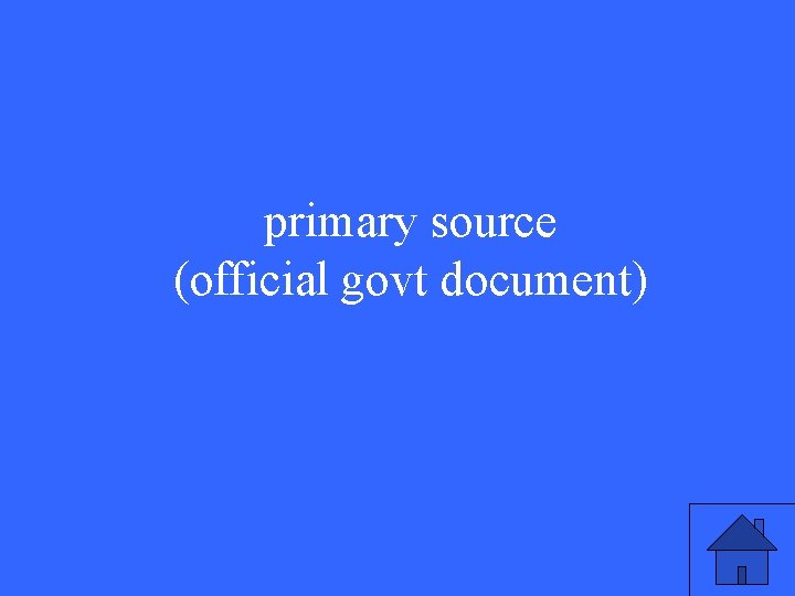 primary source (official govt document) 